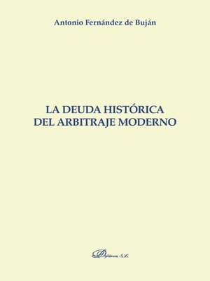 cover image of La deuda histórica del arbitraje moderno